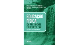 EDUCAÇÃO FÍSICA EM PRESIDENTE FIGUEIREDO /AM - DIÁLOGOS CONTEMPORÂNEOS